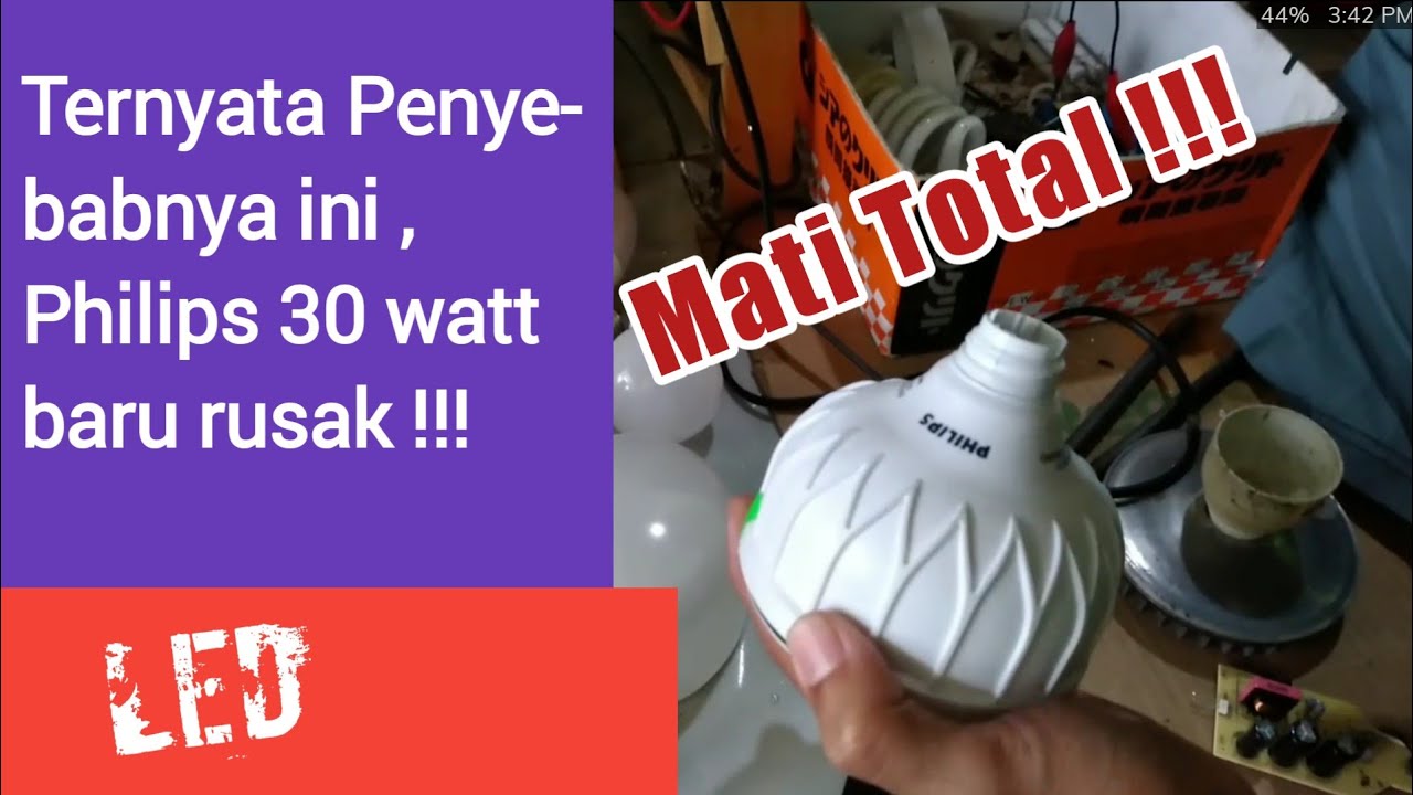 cara memperbaiki lampu led philips , Philips 30 watt baru rusak 