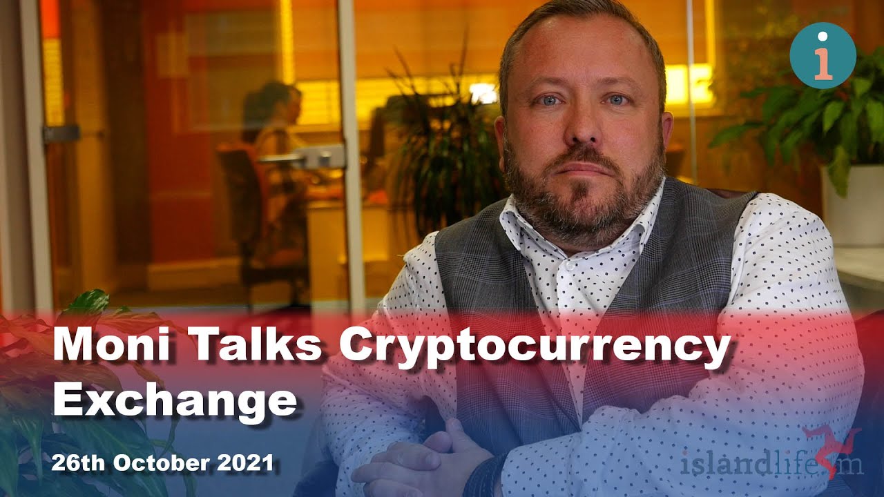 Moni Talks Cryptocurrency Exchange