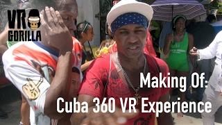 Making A Cuban 360 VR Experience