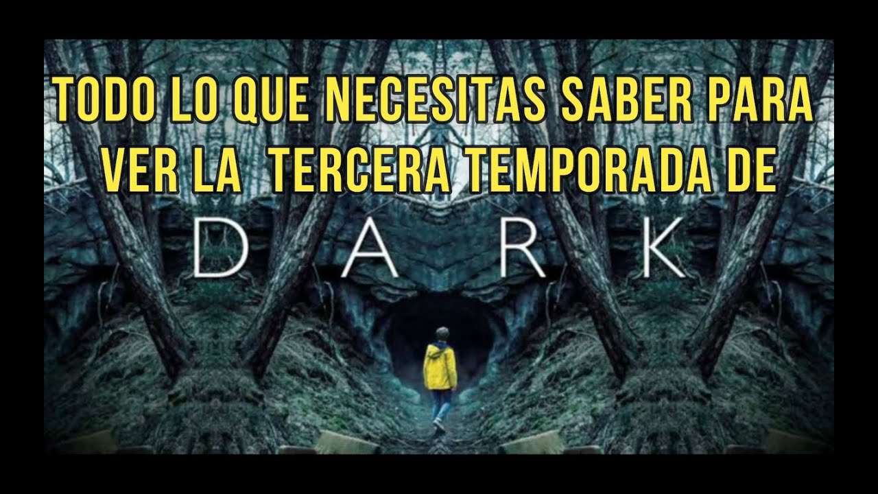 Dark Todo lo Que Hay que Saber Para Ver la Tercera Temporada - YouTube