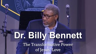 CIU Chapel || Dr. Billy Bennett - The Transformative Power Of Jesus Love