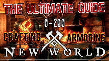 New World | The Ultimate Crafting & Armoring Guide!!!