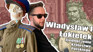 Władysław I Łokietek - Zjednoczenie Królestwa Polskiego [Co za historia odc.8]