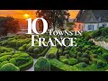 10 Beautiful Towns to Visit in France 🇫🇷  | Must See French Towns !