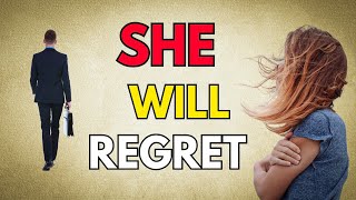 5 Ways To Make Her Regret Losing You