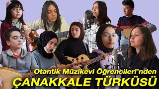 Çanakkale Türküsü - Otantik Müzikevi Öğrencileri - Elbistan