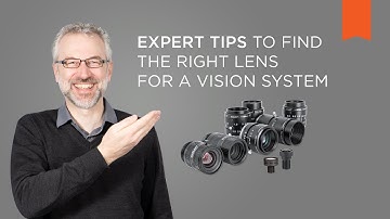 Expert Tips to Find the Right Lens for a Vision System – Vision Campus