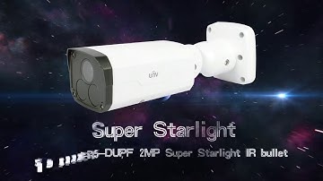 【Product Intro】Uniview Redefined Starlight