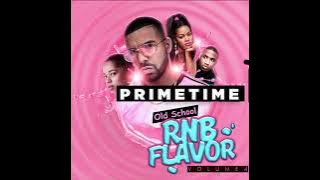 OLD SCHOOL RNB FLAVOR   RETRO R&B HITS OF THE 2000'S   THROWBACK RNB   MIX BY PRIMETIME   LINK IN DE