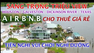 AIRBNB | SANG TRỌNG TRIỆU VIEW | CHO THUÊ GIÁ RẺ | TIỆN NGHI VUI CHƠI NGHỈ DƯỠNG | HOUSTON | CBL1931
