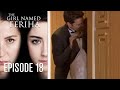 The Girl Named Feriha - Episode 18