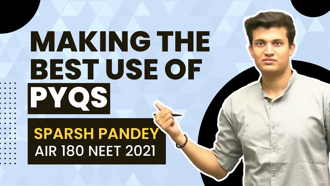 Making the best use of pyqs must watch sparsh pandey air 180