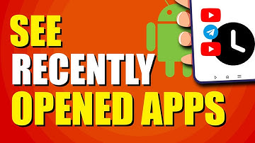 How To See Recently Opened Apps Android (Quick & Easy)