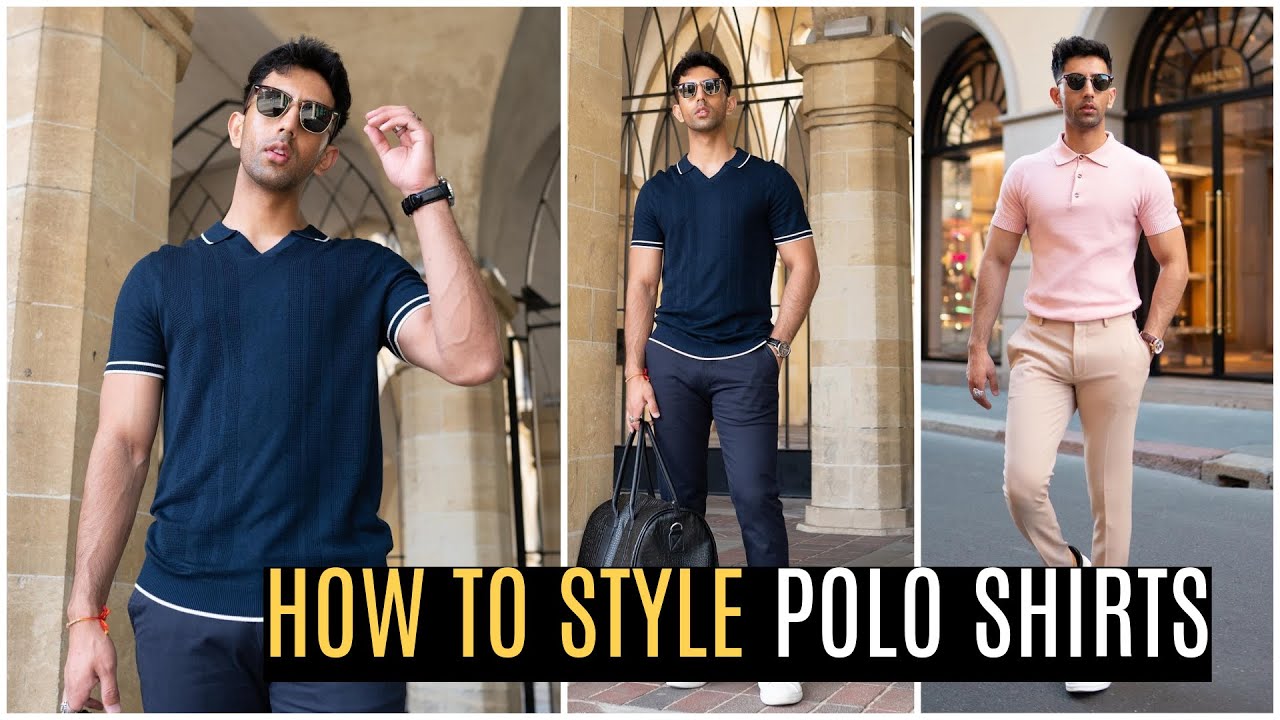 How To Style Polo Shirts | Mens Fashion | Outfit Ideas - YouTube