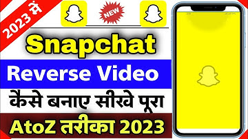 how to make reverse video on snapchat | Snapchat par reverse video kaise banate hai