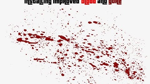GTA V | LSPDFR | Tutorial | How to Install Improved Blood and Gore | 18+ | Easy to Do
