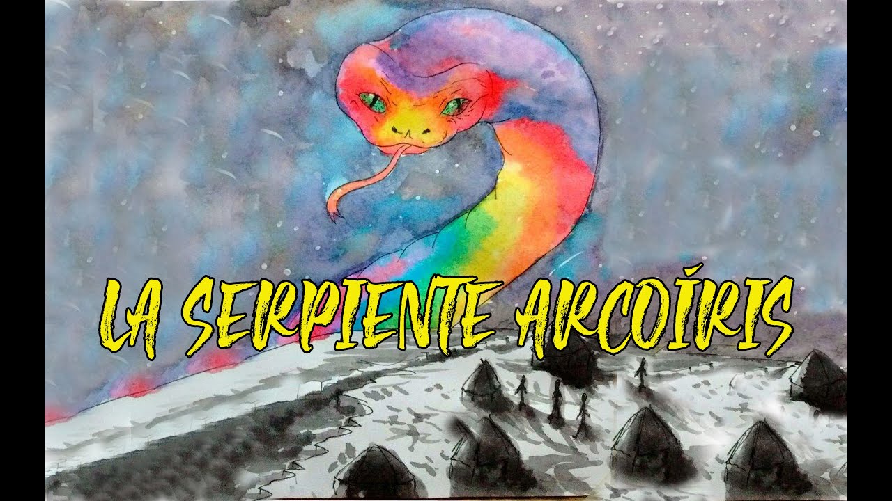 LA SERPIENTE ARCOÍRIS (leyenda) YouTube LA SERPIENTE ARCOÍRIS (leyenda) YouTube