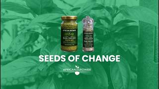 Seeds of Change | How African Grower Turns Basil into Retail Ready Products