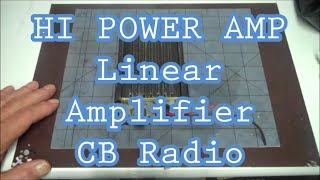 Hi Power Linear Amplifier CB Radio - A Look Back At An Old Fad #TBT