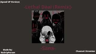 Lethal Deal (REMIX) [Undertale Something New Sans] [Speed UP]