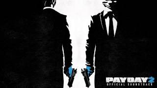 Video voorbeeld van "PAYDAY 2 Official Soundtrack - 14. Mayhem Dressed In a Suit (Remix)"
