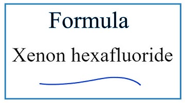 How to Write the Name for XeF6