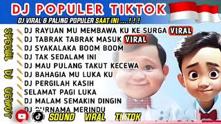 DJ VIRAL TIKTOK 🎵DJ RAYUANMU MEMBAWA KU KE SURGA🎵DJ TABRAK TABRAK MASUK🎵 ALBUM SPECIAL