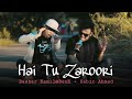 Hai tu zaroori  ben k x sabir ahmed official music 4k