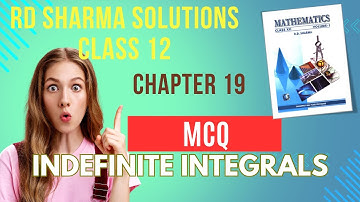 RD Sharma Solutions Class 12 Maths Chapter 19 Indefinite Integrals MCQ Part 3
