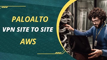 Configure VPN Site to Site between PaloAlto and AWS with BGP