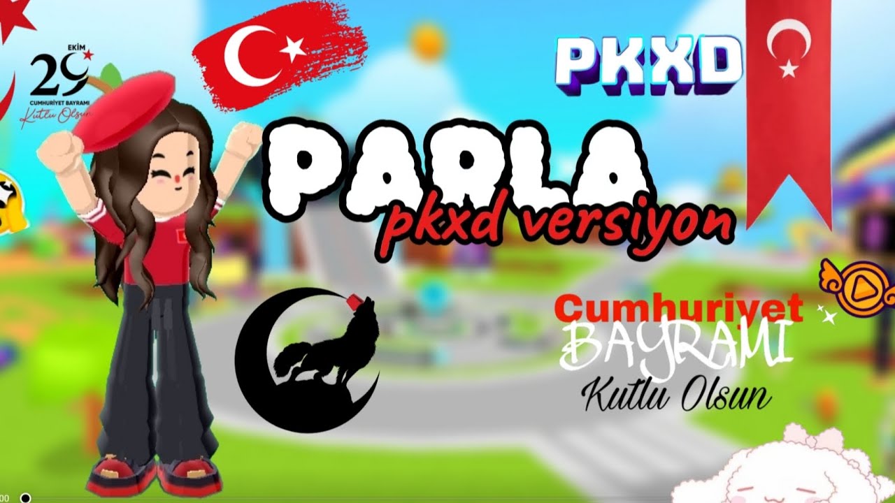 PARLA=PKXD VERSİYON 29 EKIM CUMHURİYET BAYRAMINIZ KUTLU OLSUN🇹🇷//ZeynepXD//