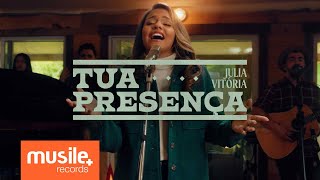 Julia Vitória - Tua Presença (Ao Vivo)