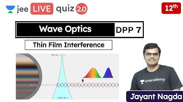 JEE: Wave Optics DPP 7 | Thin Film Interference | Unacademy JEE | JEE Physics | Jayant Nagda