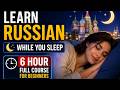 Learn Russian While You Sleep 🌙 6 Hour Full Course for Beginners