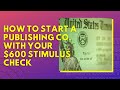 How To Start A Publishing Company with Your $600 Stimulus Check