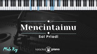 Mencintaimu - Sal Priadi (KARAOKE PIANO - MALE KEY)