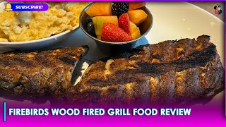 Firebirds Wood Fired Grill Food Review 2024