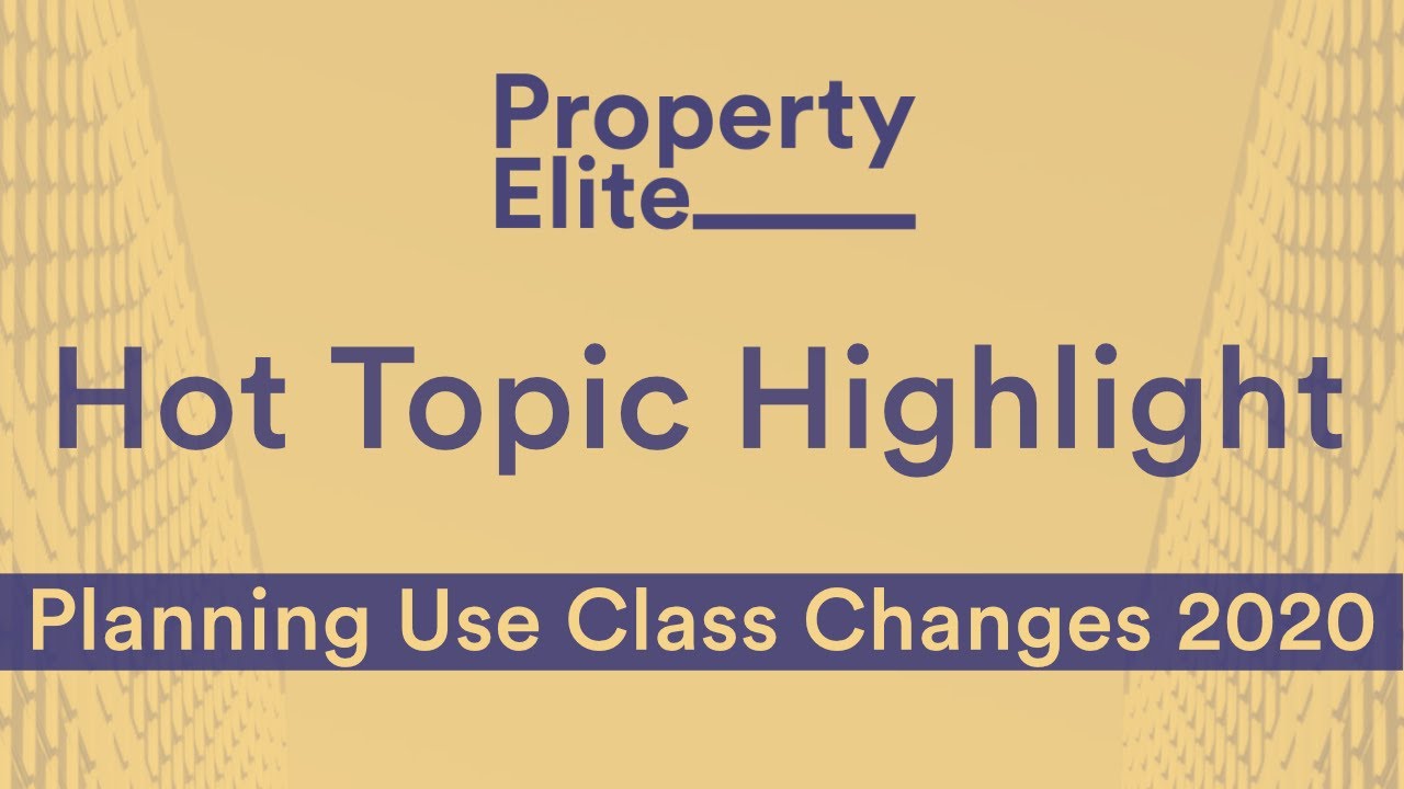 Hot Topic Highlight – Use Class Changes 2020