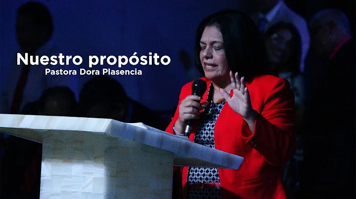 Nuestro Propsito | Pastora Dora Plasencia