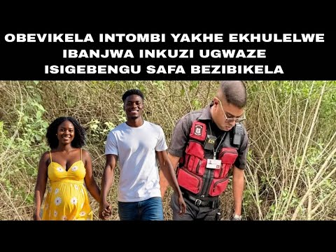 OBEVIKELA INTOMBI YAKHE EKHULELWE UGWAZE WABU LALA ISIGEBENGU SAFA SIZAMA UKUBABAMBA INKUNZI