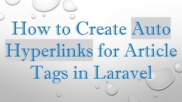 How to Create Auto Hyperlinks for Article Tags in Laravel