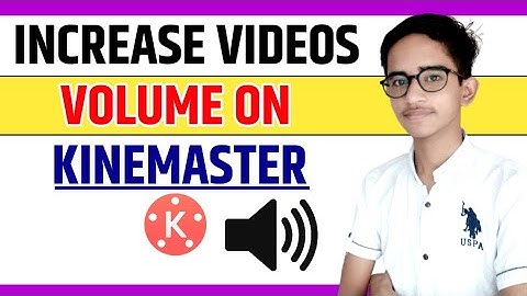How To Increase Volume In Kinemaster || How To Increase Video Volume