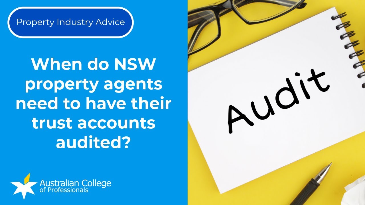 When do NSW property agents need to have their trust accounts audited?