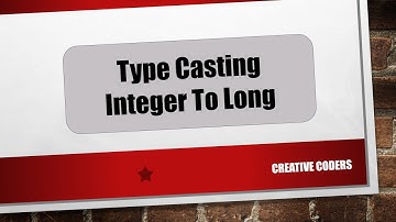Java Bangla Tutorial Part-18 | Type Casting | Integer To Long | Creative Coders | 2020