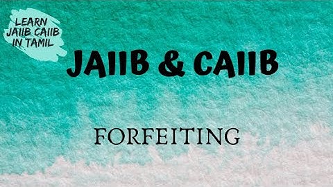 What is FORFAITING  and how it functions?#JAIIB#CAIIB Concept Explained in tamil@learninsideout
