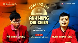 [LiveCoUp] Phí Mạnh Cường vs Quản Thanh Tùng | 10p+5s chạm 7 - Trận 4 vòng 1 nhánh thua