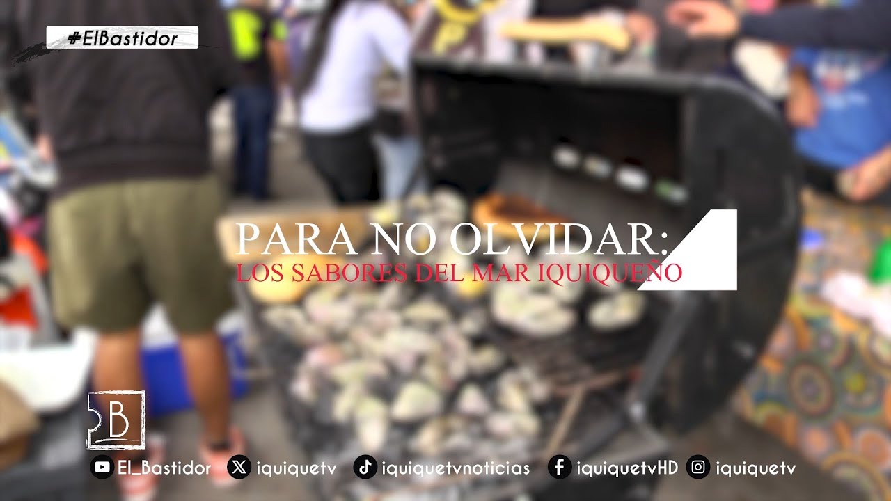 Caleta Riquelme, Para no olvidar: los sabores del mar iquiqueño - El Bastidor Cap 06 B3