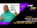 Comment naviguer sans virus sur internet avec squarex
