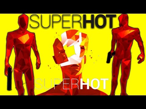 Çok Sıcak! SuperHot - İlk Bakış