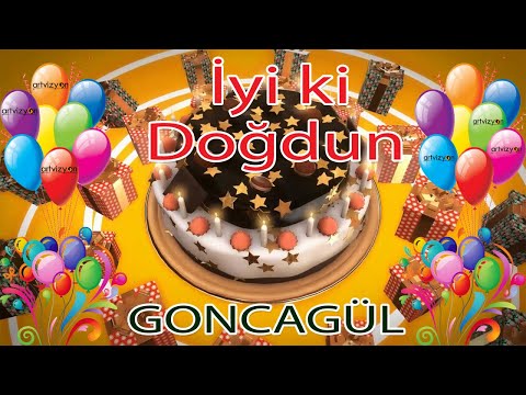 İyi ki Doğdun - GONCAGÜL - Tüm İsimler'e Doğum Günü Şarkısı